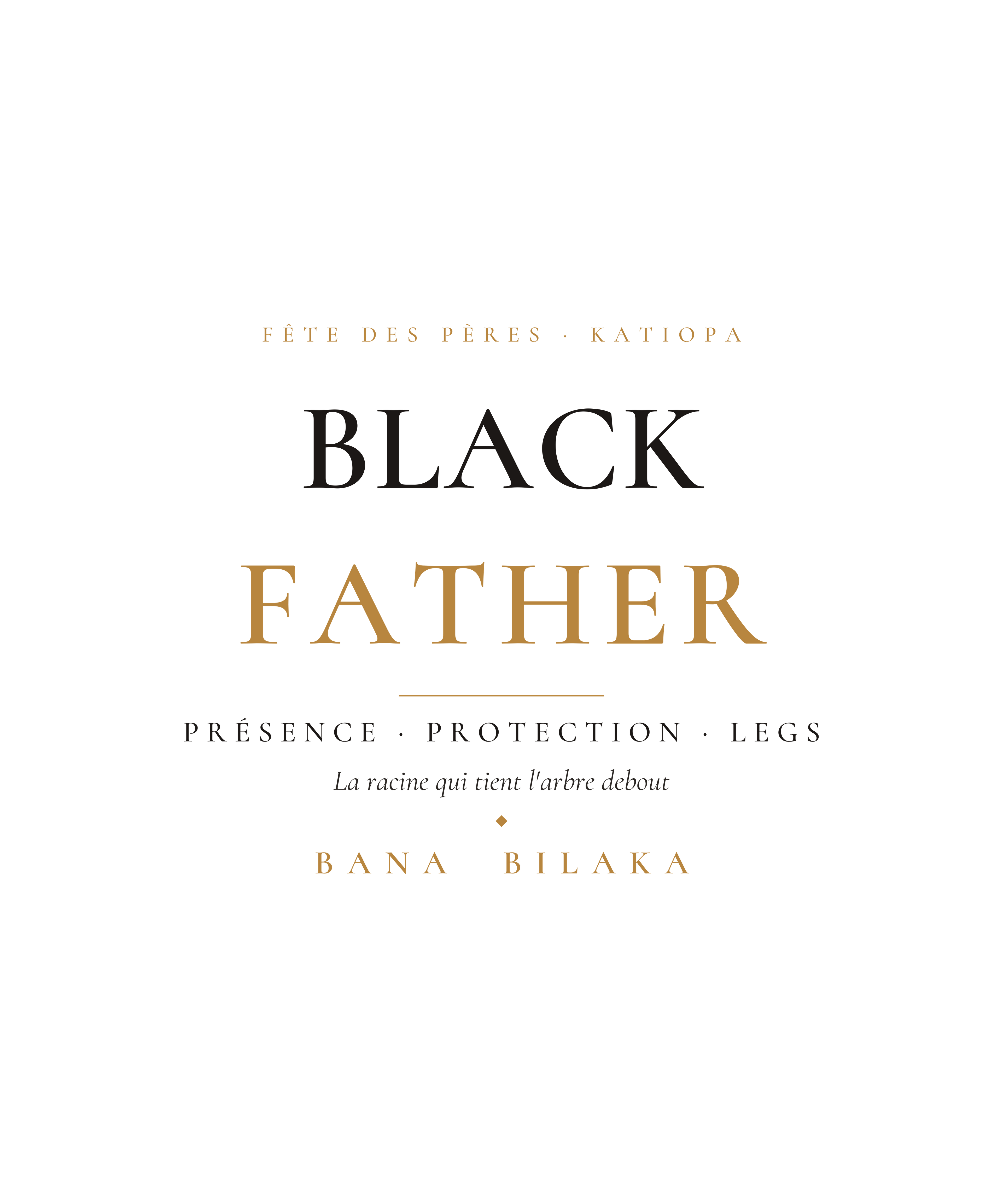 Black Father legacy men's organic cotton tee — pan-African fatherhood editorial typography design, Bana Bilaka Katiopa heritage